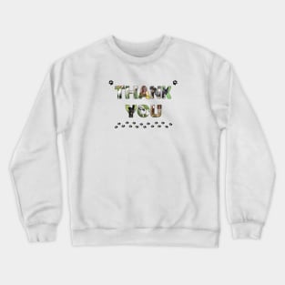 Thank you - mixed dog breed oil painting word art Crewneck Sweatshirt